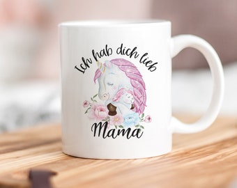 Einhorn Tasse mit Spruch Ich hab dich lieb Mama Geschenk zum Muttertag Muttertagsgeschenk