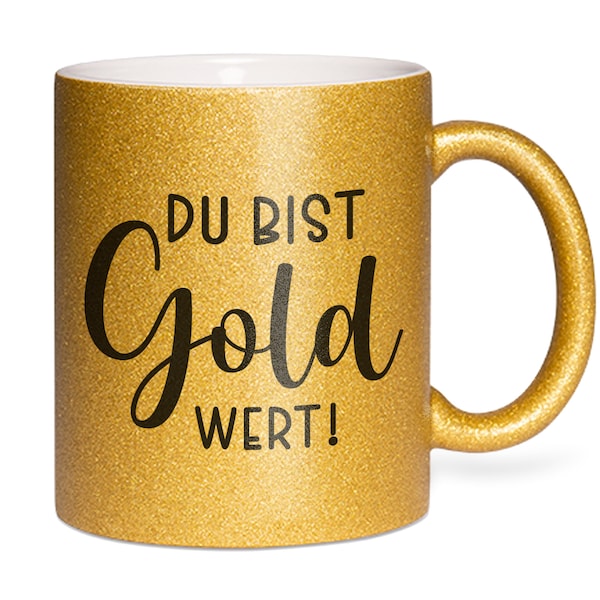 Glitzertasse mit Spruch Du bist Gold wert Bedruckte Kaffeetasse mit Glitzer Tasse Kaffeebecher