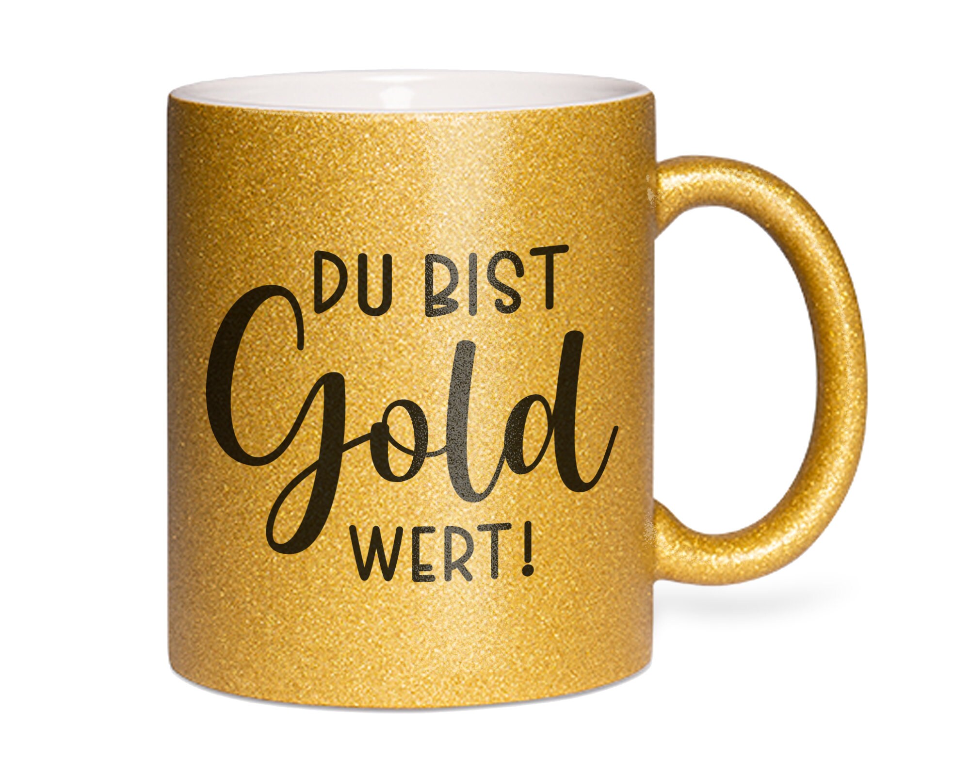 Gib dir mehr Auswahl Glitzertasse Du bist mein Goldstück gold