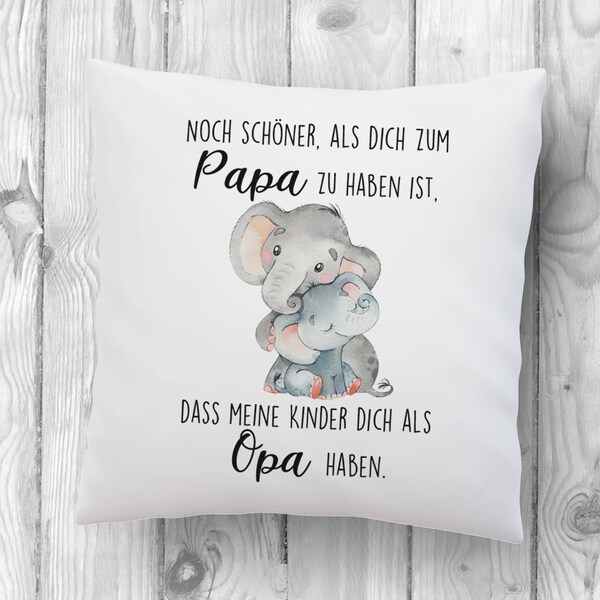 Pillow with elephant and saying Even more beautiful than having you to daddy is that my children have you as grandpa Animal motif white