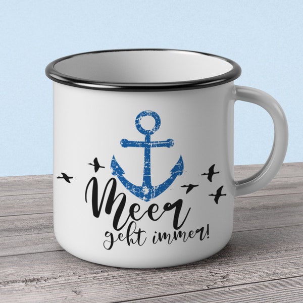 Maritime Emaille Tasse mit Anker und Spruch Meer geht immer bedruckter Kaffeebecher shabby chic Kaffeetasse