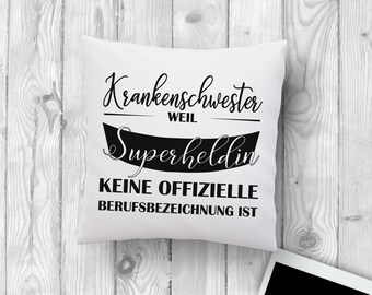 Pillow with slogan Nurse because superheroine is not an official job title Pillow with print 40 x 40 cm white black