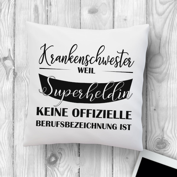 Pillow with slogan Nurse because superheroine is not an official job title Pillow with print 40 x 40 cm white black