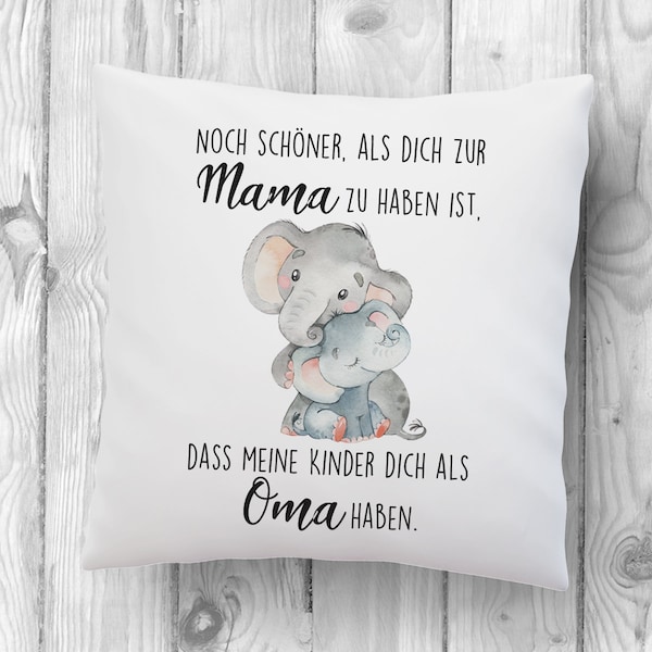 Pillow with elephant and saying Even nicer than having you to mom is that my children have you as a grandma Animal motif white