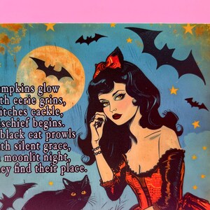 May include: Vintage-style Halloween art print featuring a woman with dark hair and a red bow, a black cat, bats, and a full moon. The artwork includes the text "Pumpkins glow with eerie grins, Witches cackle, mischief begins."