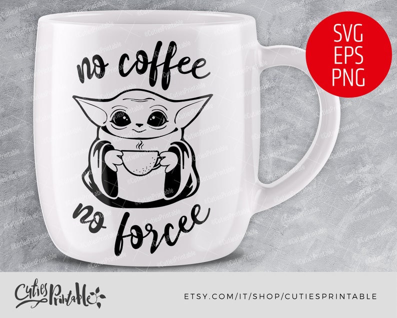 Download Baby Yoda With Coffee SVG Star Wars Cut File EPS PNG No | Etsy