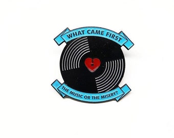 Music or the Misery? - High Fidelity Soft Enamel Pin