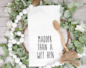 Madder Than a Wet Hen, Funny Kitchen Towels, Country Kitchen Towels, Chicken Kitchen Towels, Country Sayings, Farmhouse Tea Towel