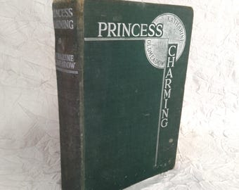 1930s Children's Book - "Princess Charming" by Katharine L. Oldmeadow, Collins London
