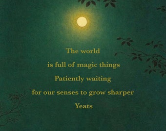 W. B. YEATS POSTER-The World Is Full Of Magic Things-W.B.Yeats Prints-Sensitivity Quote-Yeats Poetry Print-8x10 UNFRAMED