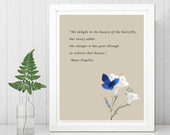 MAYA ANGELOU Quote The Beauty of the Butterfly- Wall Art- Pen and Ink  Framed and Unframed Inspirational Poem Wall Art