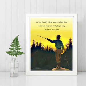 FISHING Print Framed Quote -NORMAN MACLEAN- A River Runs Through It -Religion and Fly Fishing-Gift for Him-Fisherman Gift