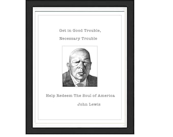 ジョン・ルイス 額入りプリント、グッド・トラブル、公民権運動の英雄、額入り、ブラック・ライブズ・マター、投票、インスピレーション、ペンとインク