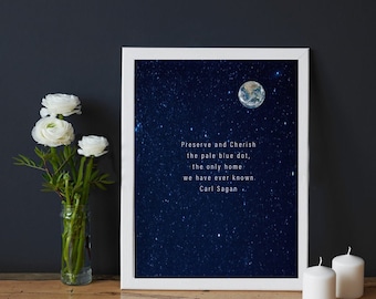 CARL SAGAN Pale Blue Dot Print Framed Quote-Climate Change-Only Home We Have Ever Known-Preserve The Earth-Inspirational Quote Framed