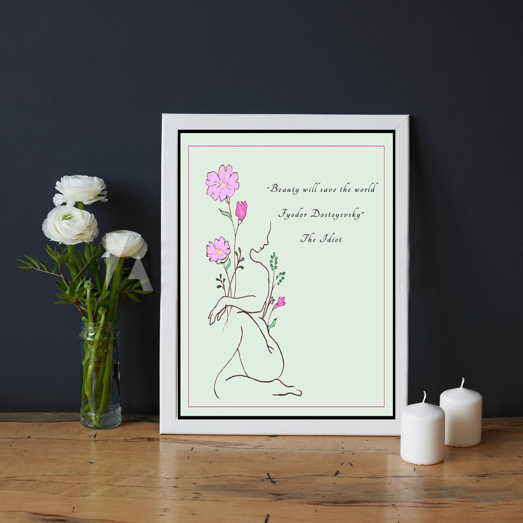 DOSTOYEVSKY Quote Print, BEAUTY Will Save the World,the Idiot