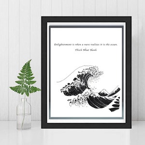 BUDDHIST Enlightenment Quote Hokusai Wave Pen and Ink Print Framed and Unframed Thich Nhat Hanh Wall Art