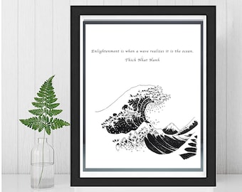 BUDDHIST Enlightenment Quote Hokusai Wave Pen and Ink Print Framed and Unframed Thich Nhat Hanh Wall Art