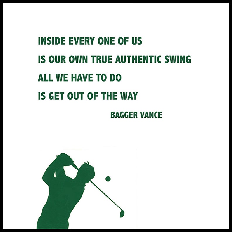GOLF BAGGER VANCE Quote Print Our One Authentic Swing Framed With Mat