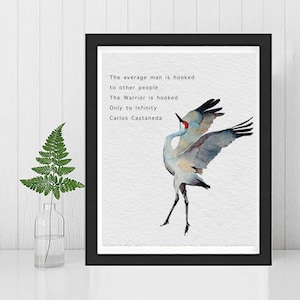 CARLOS CASTANEDA-Identification Quote- Warrior Inspirational Quote-WISDOM- Crane Watercolor Print -Freedom Quote-Infinity Saying