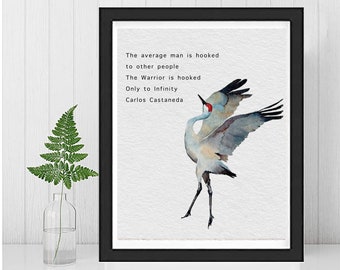 CARLOS CASTANEDA QUOTE-Warrior Inspirational-Wisdom- Crane Watercolor- Print Framed-Literary Quote