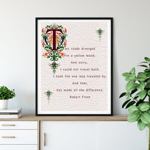Robert FROST- The Road Less Traveled- FRAMED Print- Inspirational Quote-Calligraphy- Illuminated Letter-Travel