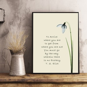 T S ELIOT TO ARRIVE Where You Are Four Quartets Print Framed Wisdom Quote