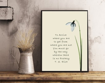 T S ELIOT TO ARRIVE Where You Are Four Quartets Print Framed Wisdom Quote