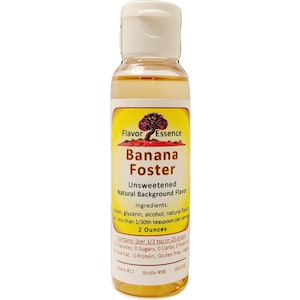 Banana Foster  -Unsweetened Natural Flavoring  2 Oz. -by Flavor Essence