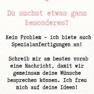 May include: A white background with text in a mix of fonts and sizes. The text in pink says "Du suchst etwas ganz Besonderes?" and "Kein Problem - ich biete auch Spezialanfertigungen an!" A pink heart is at the top.
