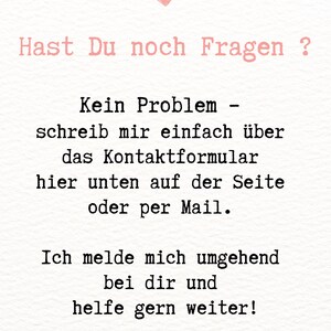 May include: A white background with text in black and pink. The text reads "Hast Du noch Fragen?" and "Kein Problem - schreib mir einfach &uuml;ber das Kontaktformular hier unten auf der Seite oder per Mail. Ich melde mich umgehend bei dir und helfe gern weiter!"