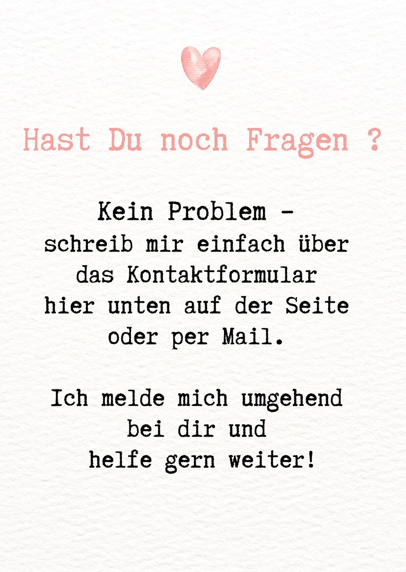May include: A white background with text in black and pink. The text reads "Hast Du noch Fragen?" and "Kein Problem - schreib mir einfach &uuml;ber das Kontaktformular hier unten auf der Seite oder per Mail. Ich melde mich umgehend bei dir und helfe gern weiter!"