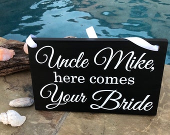 Uncle Here Comes Your Bride Sign, Here Comes the Bride Sign, Ring Bearer Sign, Flower Girl, Wedding Sign with Ribbon, Custom Wedding Sign