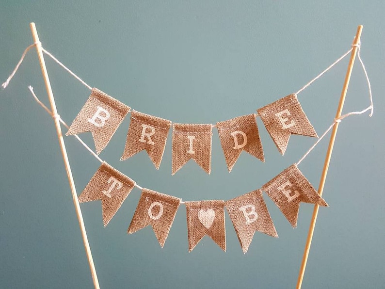 Hessian cake topper, burlap cake bunting, bride to be, cake bunting, rustic cake topper, shabby chic, hen do cake bunting, wedding cake. image 3