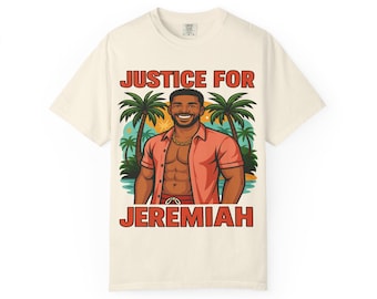 Justice for Jeremiah Comfort Colors Shirt Reality TV Inspired Love Island Season 7 Tee