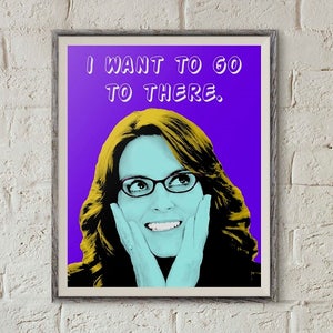 Liz Lemon, 30 Rock Print, I Want To Go To There, Pop Art Portrait, 30 Rock Poster, Tina Fey Quote, Andy Warhol Art, Digital Download Art,