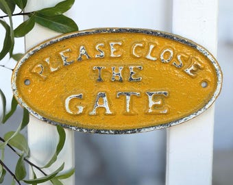 READY TO SHIP Rustic Metal Please Close The Gate Sign, Vintage Garden Decor