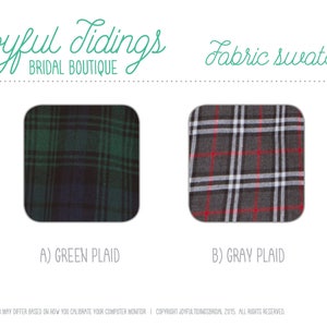 May include: Two fabric swatches, one green plaid and one gray plaid, with the text "Joyful Tidings Bridal Boutique" and "Fabric Swatches" above them.