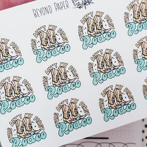 This Ain&#39;t My First Rodeo Deco Stickers