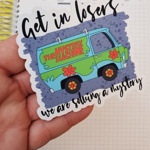 Get In Loser Van Vinyl Sticker Die Cuts