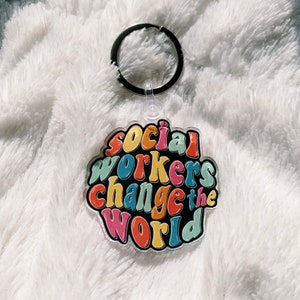 Social Work Keychain | Cute Gift for Social Worker | Social Workers Change the World | 70s Font Quote | New Car Gift | Social Work Graduate
