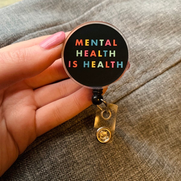 Mental Health is Health Badge Reel | Cute Badge Reel | Gift for Nurse | Medical Field Badge Holder | Social Work Gift | Positive Quote Badge