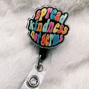 Spread Kindness Not Germs Badge Reel | Cute Badge Reel | Gift for Nurse | Medical Field Badge Holder | Be Kind Quote | 70s Font Quote