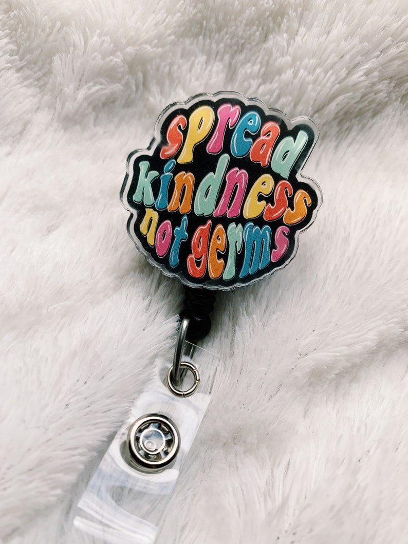 Spread Kindness Not Germs Badge Reel | Cute Badge Reel | Gift for Nurse | Medical Field Badge Holder | Be Kind Quote | 70s Font Quote