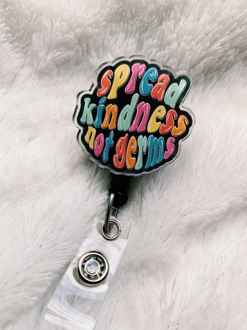 Spread Kindness Not Germs Badge Reel | Cute Badge Reel | Gift for Nurse | Medical Field Badge Holder | Be Kind Quote | 70s Font Quote 