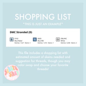 May include: A light blue graphic with the text "SHOPPING LIST" and "*THIS IS JUST AN EXAMPLE*". It includes a shopping list for DMC Stranded (D) thread, with color codes, names, and stitch counts. The file suggests thread colors.