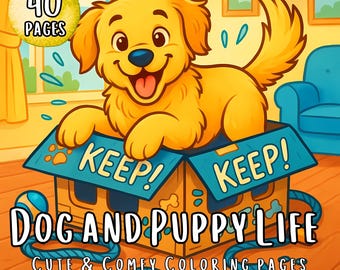 Dog and Puppy life Coloring Pages for Kids and Stress Relief Adults, Lovely Puppy, Printable Coloring Book for Dog lover, Dog Mom gifts