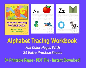 May include: Alphabet tracing workbook with colorful pages. The cover features foam letters. Inside, pages display letters A and Z with tracing lines, and illustrations of an apple, alligator, airplane, zebra, and zipper. Text reads: Alphabet Tracing Workbook, Full Color Pages, 54 Printable Pages.
