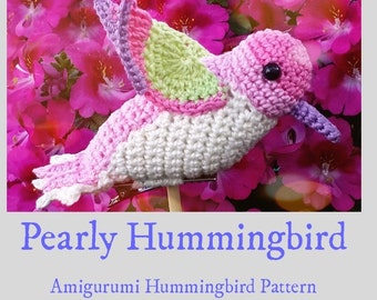 Pearly Hummingbird- Amigurumi Crochet Bird Pattern- perfect Xmas Decoration!