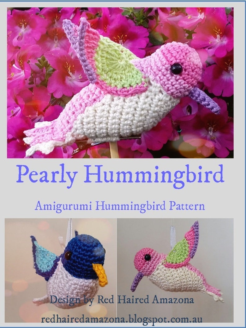 Puede incluir: Un patr&oacute;n de amigurumi de crochet para un colibr&iacute; nacarado. El patr&oacute;n incluye instrucciones para hacer un colibr&iacute; rosa, verde y blanco, as&iacute; como un colibr&iacute; azul y blanco. El patr&oacute;n est&aacute; disponible en el blog redhairedamazona.blogspot.com.au.