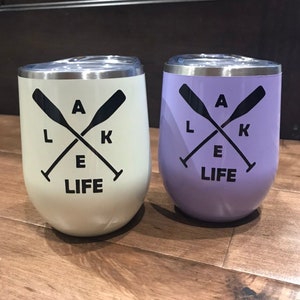 Lake Life Wine Glass, Insulated Wine Glass, Personalized Wine Glass, Wine Lover Gift, Funny Wine Tumbler, Lake House Gift, Lake House Glass